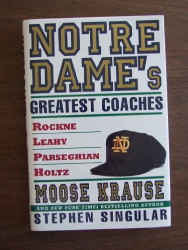 Notre Dame's Greatest Coaches: Rockne, Leahy, Parseghian, Holtz