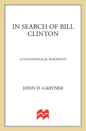 In Search of Bill Clinton: A Psychological Biography