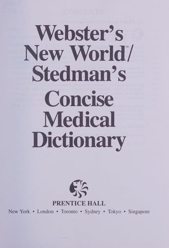 Webster's New World Stedmans Concise Medical Dictionary