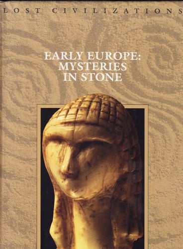 Early Europe: Mysteries in Stone (Lost Civilizations)