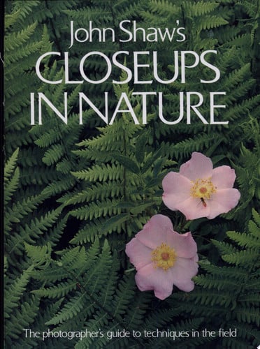 John Shaw's Closeups in Nature