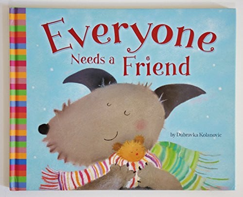 Everyone Needs a Friend