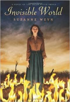 Invisible World A Novel of the Salem Witch Trials