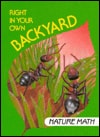 Right in Your Own Backyard: Nature Math (I Love Math)