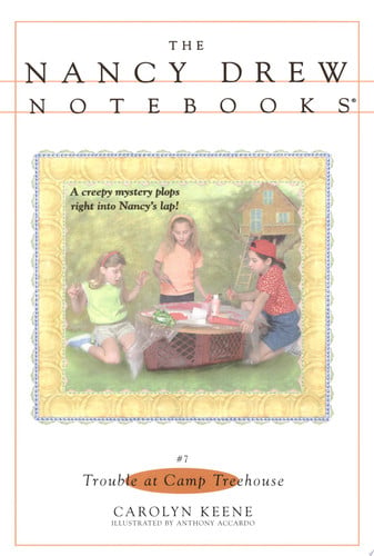 Trouble at Camp Treehouse (Nancy Drew Notebooks #7)