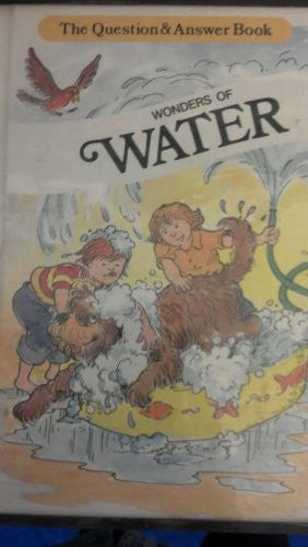 Wonders of Water (Question and Answer Books Series)