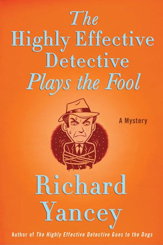 The Highly Effective Detective Plays the Fool: A Mystery