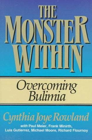 The Monster Within: Overcoming Bulimia
