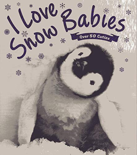 I Love Snow Babies