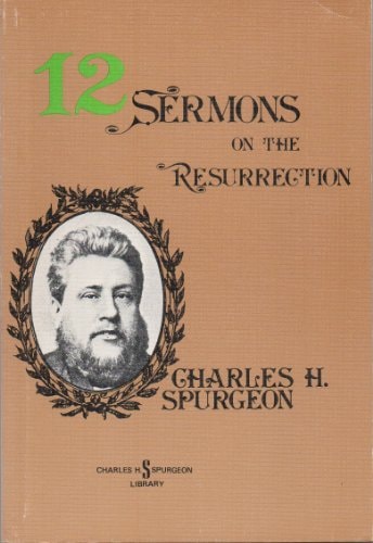 Twelve Sermons on the Resurrection