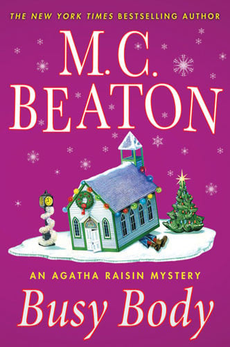 Busy Body An Agatha Raisin Mystery