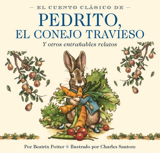 El Cuento Clasico De Pedrito, El Conejo Travieso