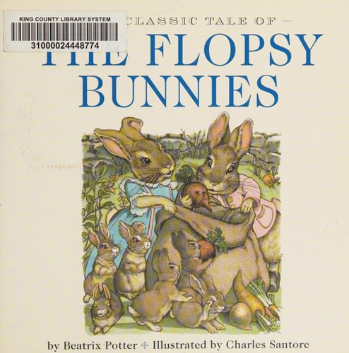 The Classic Tale of the Flopsy Bunnies The Classic Edition