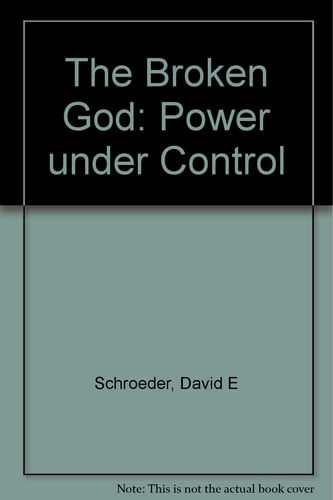 The Broken God: Power Under Control