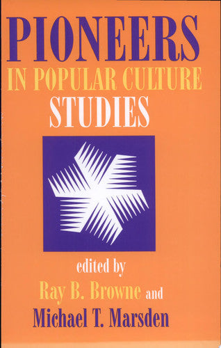 Pioneers in Popular Culture Studies