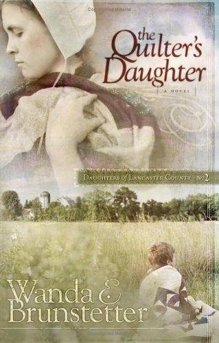The Quilter's Daughter (Daughters of Lancaster County, Book 2)