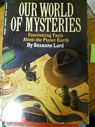 Our World of Mysteries: Fascinating Facts About the Planet Earth