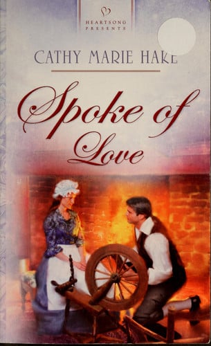 Spoke of Love (Virginia Brides Series #1) (Heartsong Presents #712)