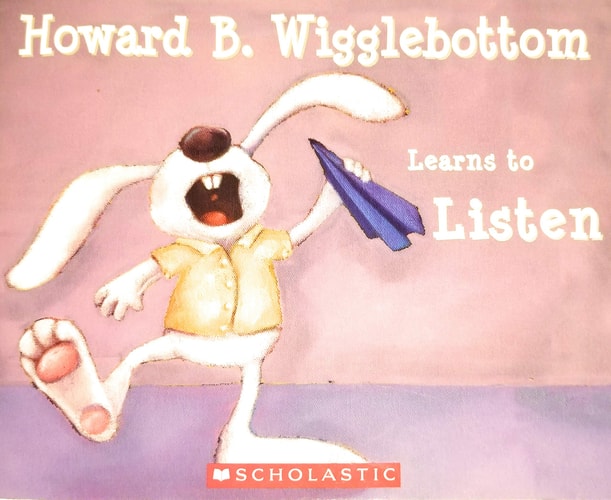 Howard B. Wigglebottom Learns to Listen
