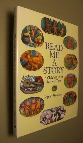 Read Me a Story: A Child's Book of Favorite Tales