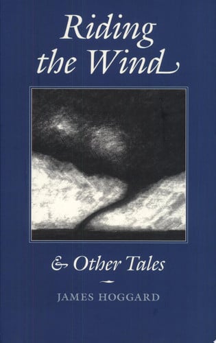 Riding the Wind and Other Tales (Volume 9) (Tarleton State University Southwestern Studies in the Humanities)