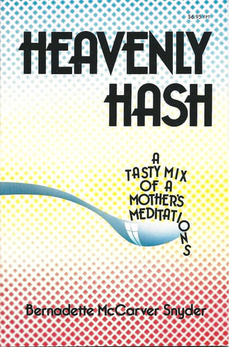 Heavenly Hash: A Tasty Mix of a Mother's Meditations