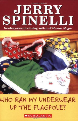 Who Ran My Underwear Up The Flagpole (School Daze Series)