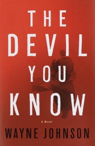 The Devil You Know: A Novel