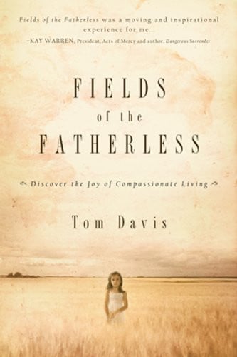 Fields of the Fatherless: Discover the Joy of Compassionate Living