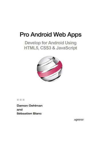 Pro Android Web Apps: Develop for Android using HTML5, CSS3 & JavaScript (Books for Professionals by Professionals)