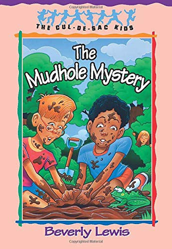 The Mudhole Mystery (The Cul-de-Sac Kids, No. 10) (Book 10)