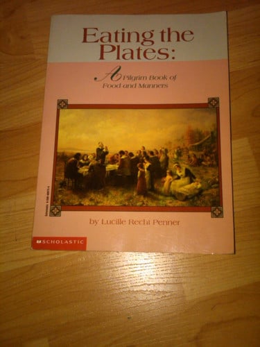 Eating the Plates: A Pilgrim Book of Food and Manners