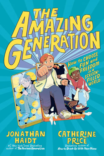 The amazing generation: your guide to fun and freedom in a screen-filled world