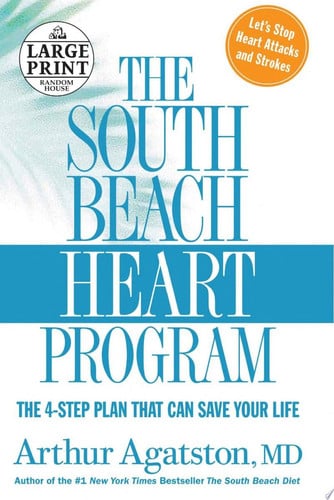 The South Beach Heart Program: The 4-Step Plan that Can Save Your Life (The South Beach Diet)