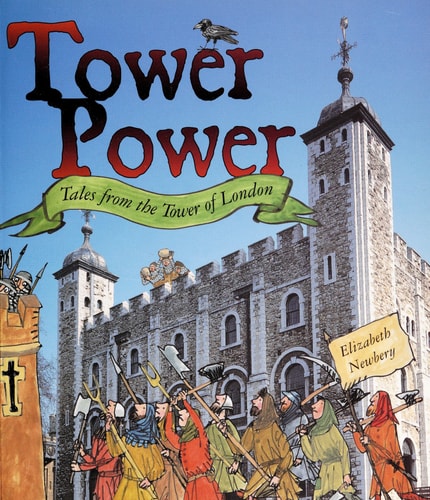Tower Power Tales from the Tower of London