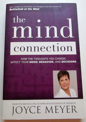 The Mind Connection: How the Thoughts You Choose Affect Your Mood, Behavior, and Decisions
