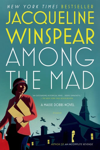 Among the Mad A Maisie Dobbs Novel