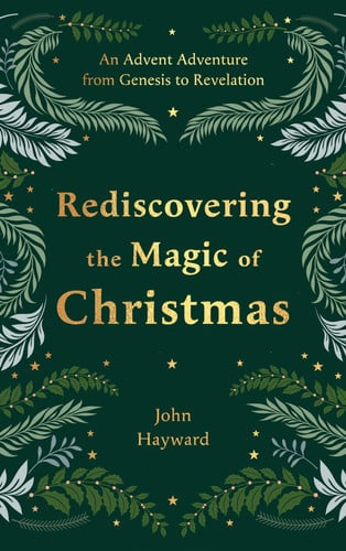 Rediscovering the Magic of Christmas: An Advent Adventure from Genesis to Revelation