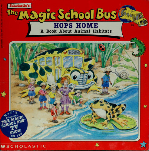 The Magic School Bus Hops Home A Book about Animal Habitats