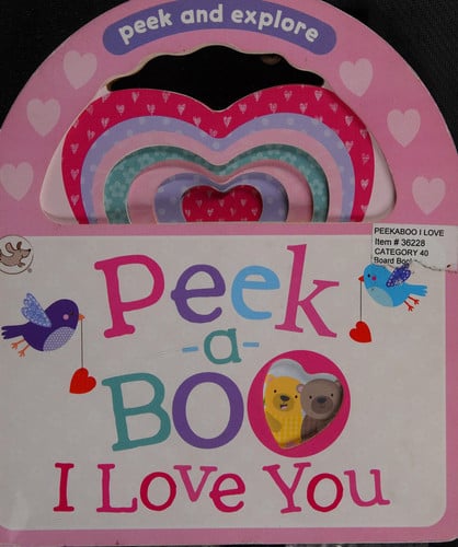 Peek-a-Boo I Love You (Little Learners) (Peek and Explore)