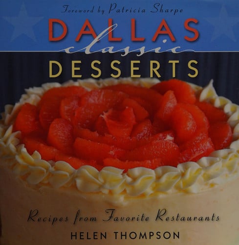 Dallas Classic Desserts (Classic Recipes Series)