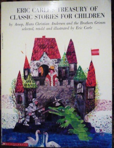 Eric Carle's Treasury of Classic Stories for Children by Aesop, Hans Christian Andersen, and the Brothers Grimm