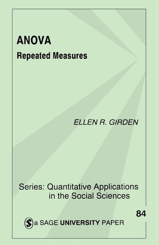 ANOVA: Repeated Measures (Quantitative Applications in the Social Sciences)