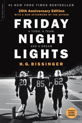 Friday Night Lights, 25th Anniversary Edition A Town, a Team, and a Dream