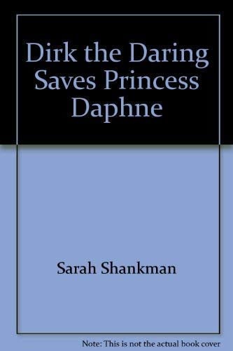 Dirk the Daring saves Princess Daphne (A Big-looker storybook)