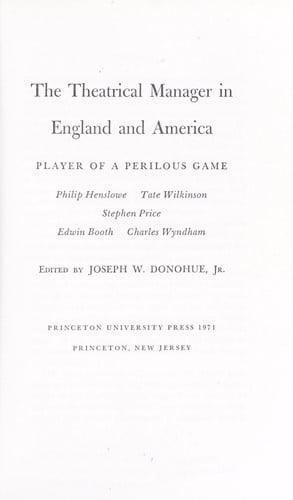 The Theatrical Manager in Britain and America: Player of a Perilous Game (Princeton Legacy Library)