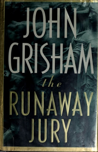 The Runaway Jury: A Novel