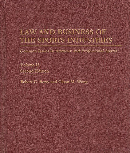 Law and Business of the Sports Industries: Common Issues in Amateur and Professional Sports