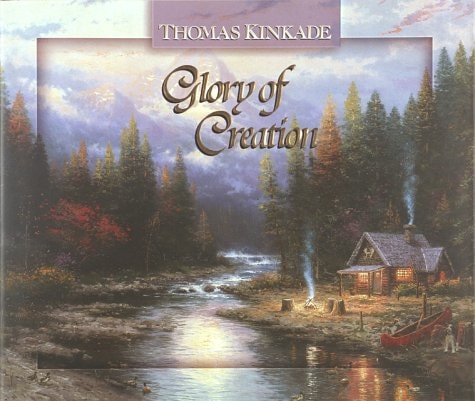 Glory of Creation (Thomas Kinkade's Lighted Path Collection)