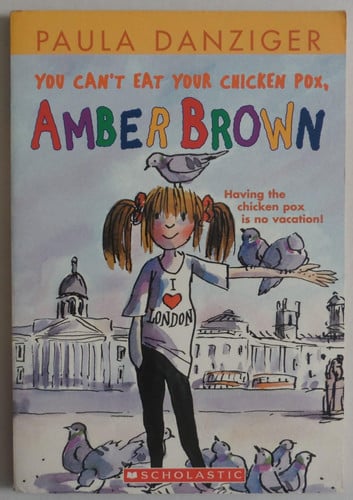 You Can't Eat Your Chicken Pox, Amber Brown